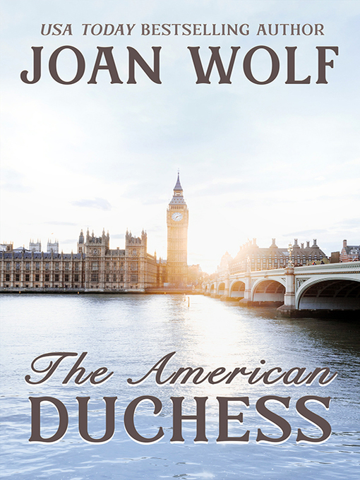 Title details for The American Duchess by Joan Wolf - Available